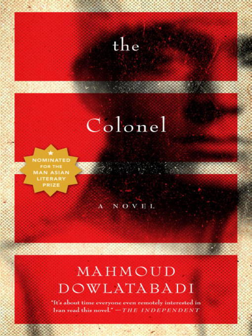 Title details for The Colonel by Mahmoud Dowlatabadi - Available